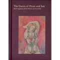 The Dance of Moon and Sun: Ithell Colquhoun, British Women and Surrealism