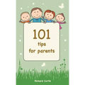 101 Tips for Parents