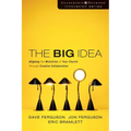 The Big Idea: Focus the Message--Multiply the Impact