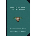 Irish Local Names Explained (1922)