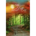 Venture to the Third Ear