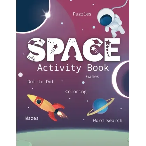 Space Activity Book: Games, Coloring, Puzzles, Sudoku, Word Search, Cut and Glue, and More! Learn the Planets of the Solar System with this