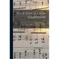 Folk-songs From Hampshire