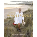 Simple Wholefoods: 100 Effortlessly Delicious Plant-Based Recipes for Every Day