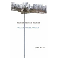 Money Money Money Water Water Water: A Trilogy