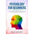 Psychology for Beginners: Learning Emotional Intelligence, NLP & positive thinking - Self strengthen your consciousness - Stop overthinking, bro