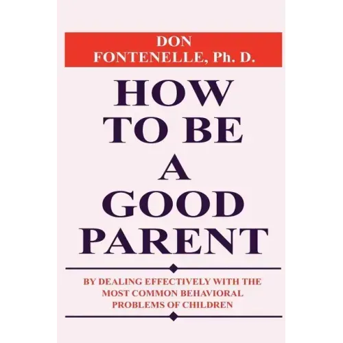 How To Be A Good Parent