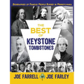 The Best of Keystone Tombstones: Biographies of Famous People Buried in Pennsylvania