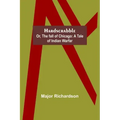 Hardscrabble; or, the fall of Chicago: a tale of Indian warfar