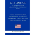 National Standards for Traffic Control Devices - the Manual on Uniform Traffic Control Devices for Streets and Highways - Revision (US Federal Highway