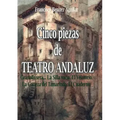 Cinco piezas de teatro andaluz