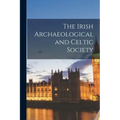 The Irish Archaeological and Celtic Society