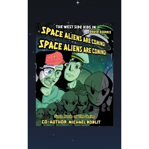 The West Side Kids in the Space Aliens Are Coming: The Space Aliens Are Coming