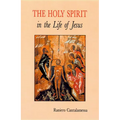 The Holy Spirit in the Life of Jesus: The Mystery of Christ's Baptism