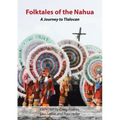 Folktales of the Nahua: A Journey to Tlalocan