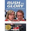 Rush to Glory: FORMULA 1 Racing's Greatest Rivalry