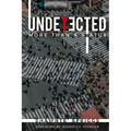 Undetected: More Than A Status