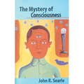 The Mystery of Consciousness