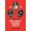 The Vatican and Italian Fascism, 1929 32: A Study in Conflict