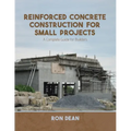 Reinforced Concrete Construction For Small Projects: A Complete Guide for Builders