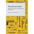 Woodwork Joints - How they are Set Out, How Made and Where Used