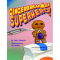 Gingerbread Man Superhero!