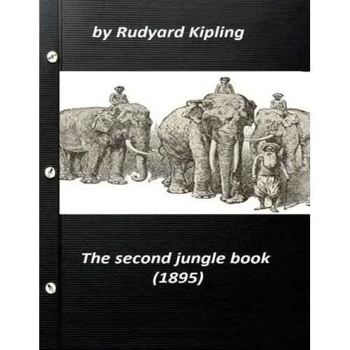 The Second Jungle Book (1895) by Rudyard Kipling