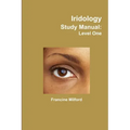 Iridology Study Manual: Level One