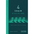 4 Chair Discipling: What Jesus Calls Us to Do