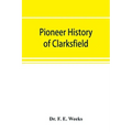 Pioneer history of Clarksfield