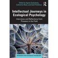Intellectual Journeys in Ecological Psychology: Interviews and Reflections from Pioneers in the Field