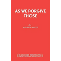As We Forgive Those