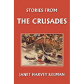 Stories from the Crusades (Yesterday's Classics)