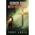 Honor God with Your Body
