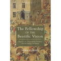 The Fellowship of the Beatific Vision: Chaucer on Overcoming Tyranny and Becoming Ourselves