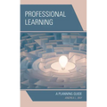 Professional Learning: A Planning Guide