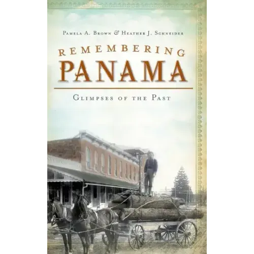 Remembering Panama: Glimpses of the Past