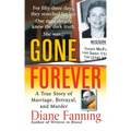 Gone Forever: A True Story of Marriage, Betrayal, and Murder