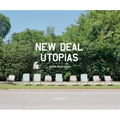 New Deal Utopias