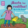 Hasta Las Rodillas / Up to My Knees (Spanish Bilingual Edition)