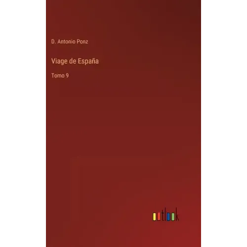 Viage de España: Tomo 9