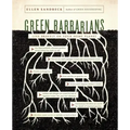 Green Barbarians: How to Live Bravely on Your Home Planet