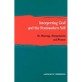 Interpreting God and the Postmodern Self: On Meaning, Manipulation, and Promise