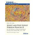 Soviet and Post-Soviet Russian Foreign Policies II: East-West Relations in Europe and the Political Economy of the Communist Bloc, 1971-1991