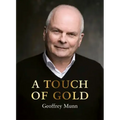 A Touch of Gold: The Reminiscences of Geoffrey Munn