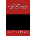 My First Montessori Book of Fractions