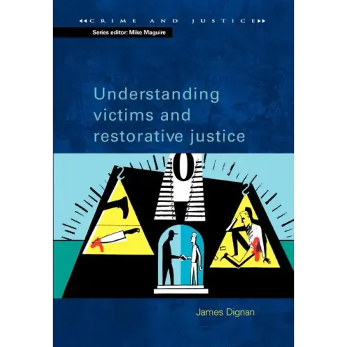 Understanding Victims and Restorative Justice