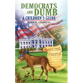 Democrats Are Dumb: A Children's Guide