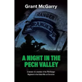 A Night in the Pech Valley: A memoir of a member of the 75th Ranger Regiment in the Global War on Terrorism