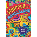 Stripper in Wonderland: Poems